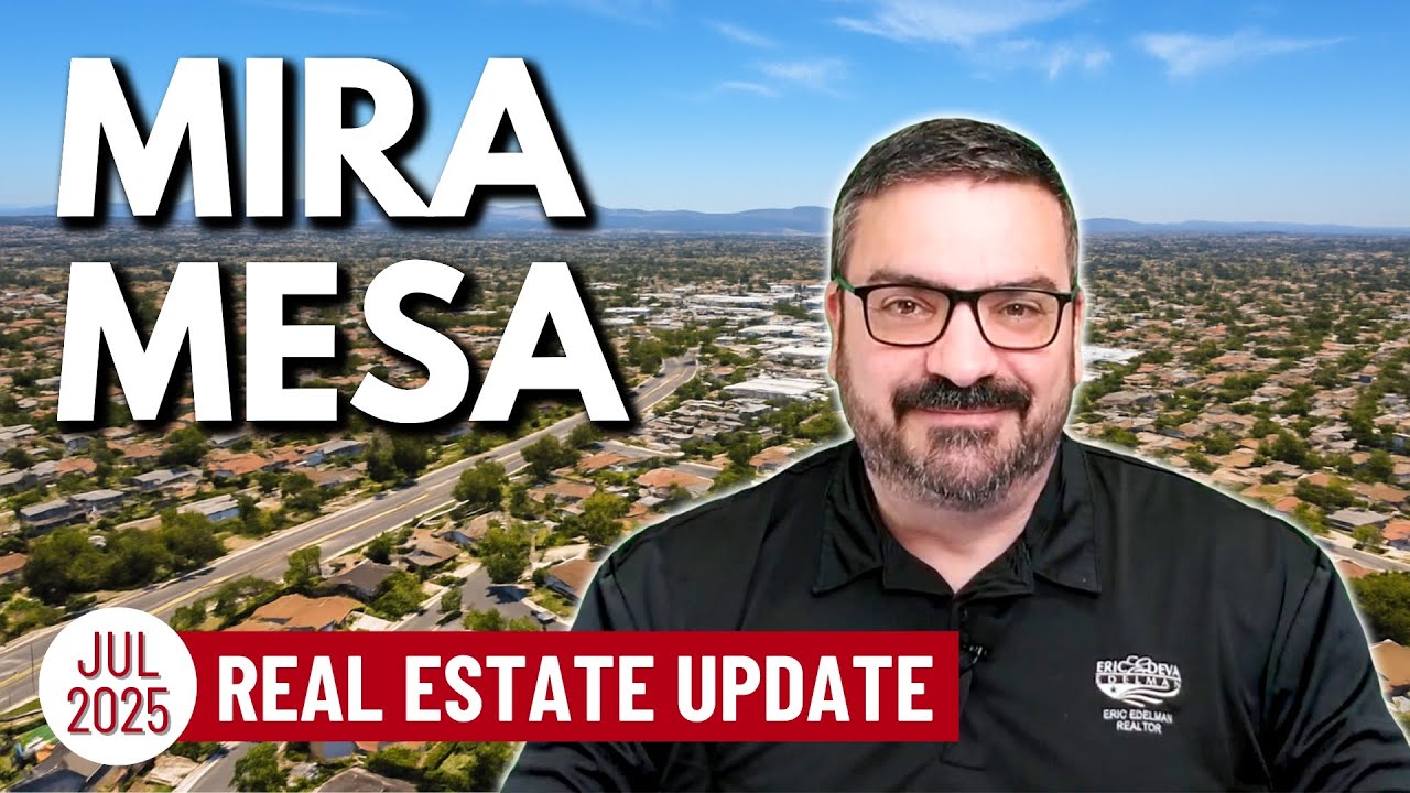 San Diego Real Estate Update - Mira Mesa - July 2025