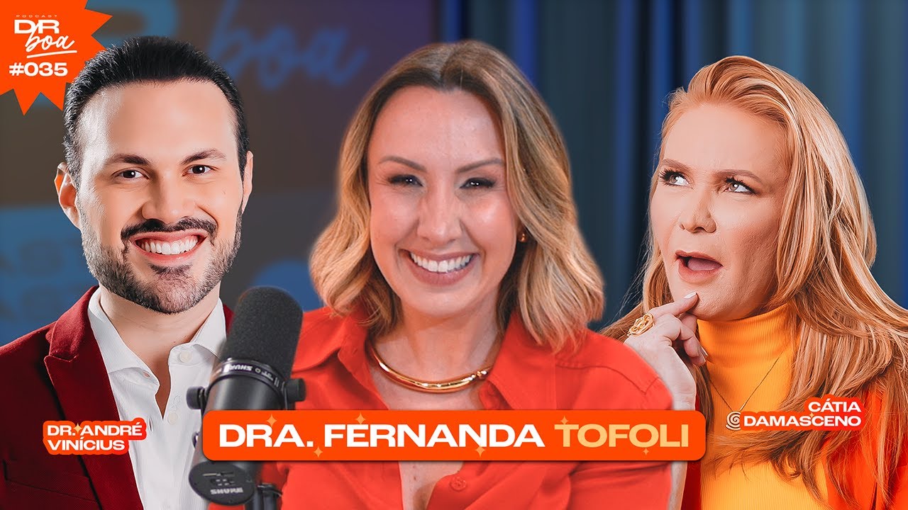 Como aumentar as chances de ter filhos de forma natural | Dra. Fernanda Tofoli | DR Boa Podcast #035