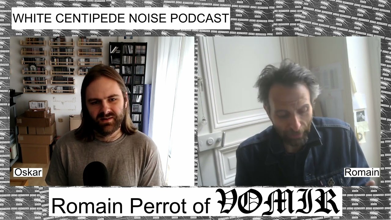 WCN Podcast #22 VOMIR aka Romain Perrot on harsh noise wall, manifestos, freedom, sh*tfolk