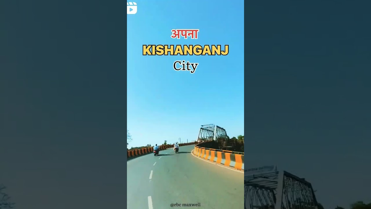 Kishanganj City Bihar new video#