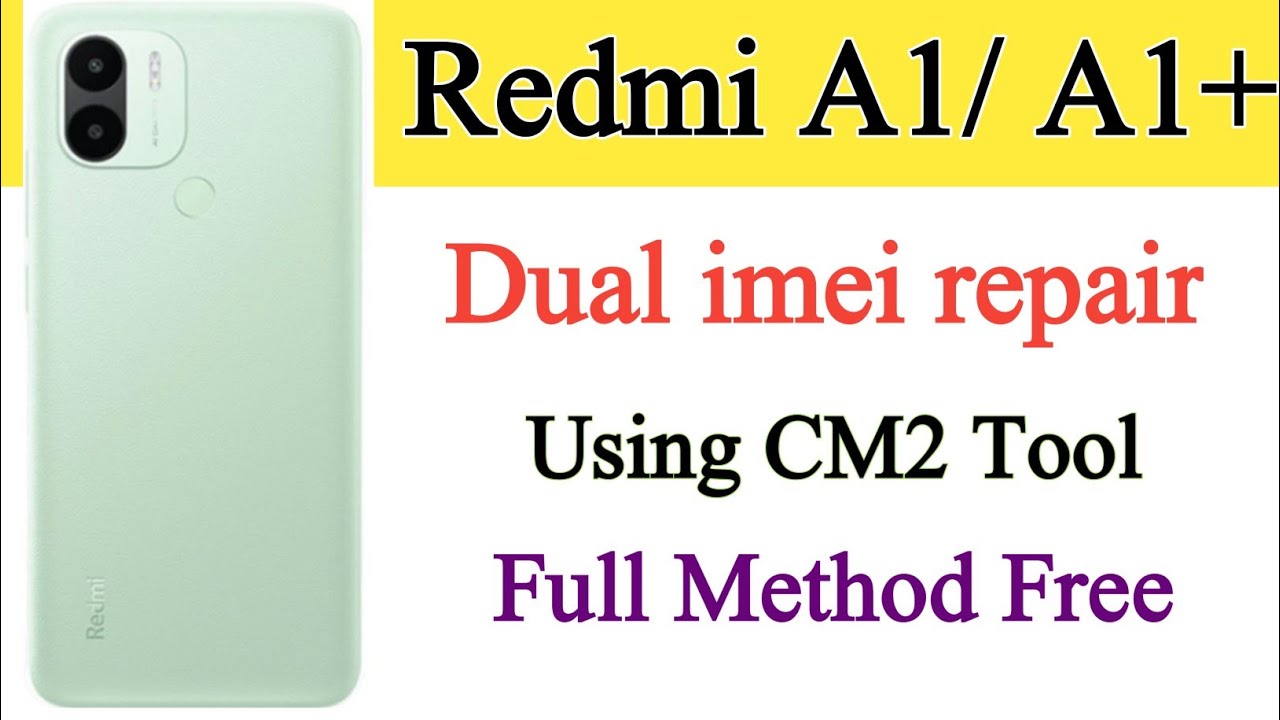 Redmi A1, A1+ A2, A2+ imei repair CM2 tool | Redmi A1+ dual imei repair cm2 tool | Poco C50 imei