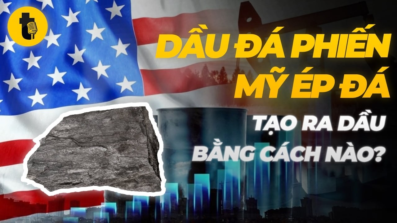 DẦU Đ&Aacute; PHIẾN L&Agrave; G&Igrave;? MỸ &Eacute;P Đ&Aacute; TH&Agrave;NH DẦU BẰNG C&Aacute;CH N&Agrave;O?