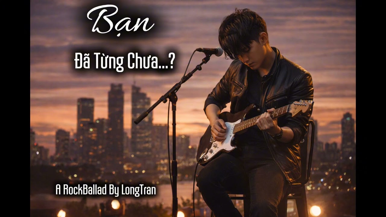 Bạn Đã Từng Chưa...? #rockballad #nhachaymoingay #tamtrang #music 