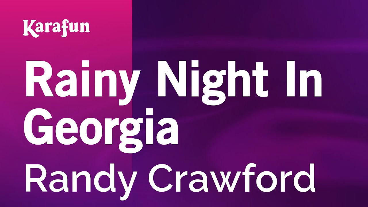 Rainy Night in Georgia - Randy Crawford | Karaoke Version | KaraFun