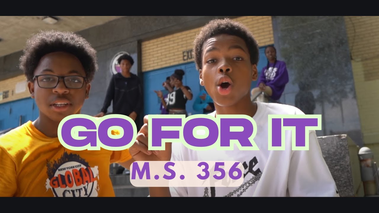 M.S. 356 // GO FOR IT //