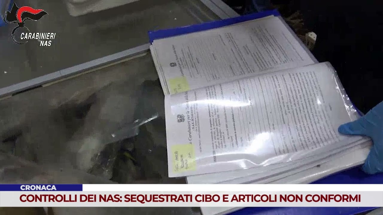 CRONACA. CONTROLLI DEI NAS: SEQUESTRATI CIBO E ARTICOLI NON CONFORMI
