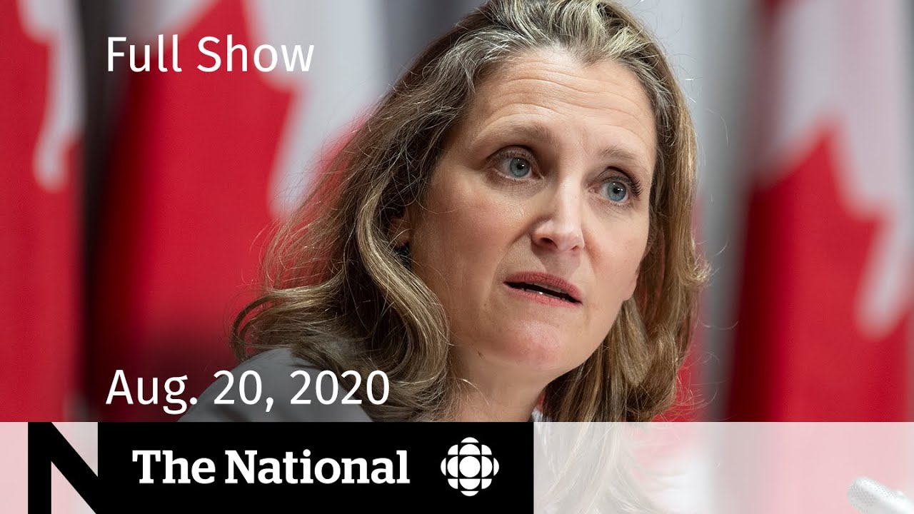 CBC News: The National | Aug. 20, 2020 | CERB extended, what happens when it ends?