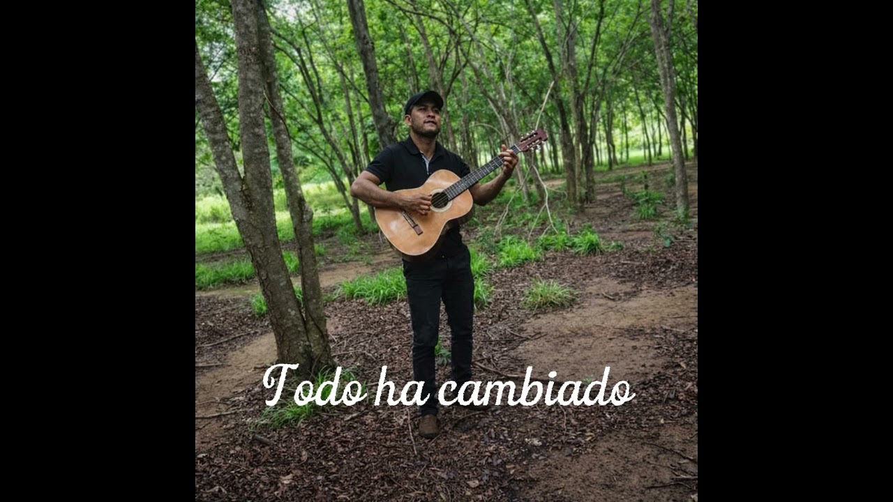 Todo ha cambiado - Compositor Jose Luis Silva Bastidas
