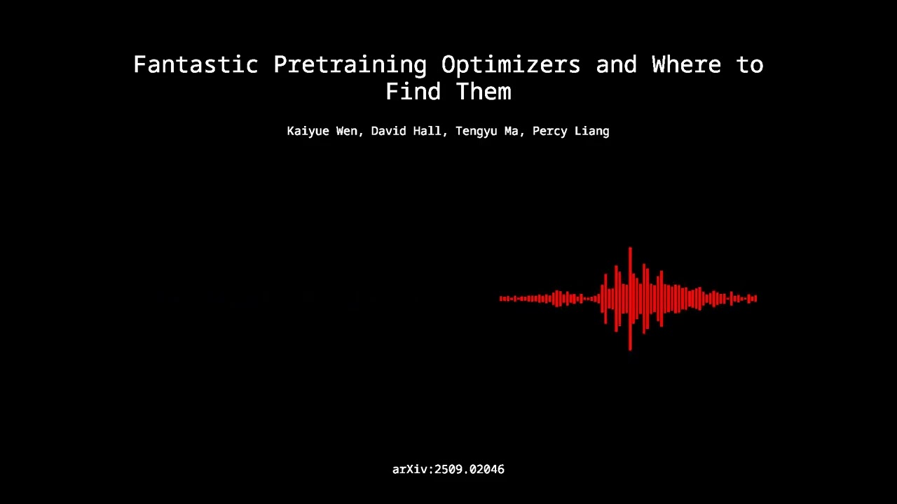 2509.02046 - Fantastic Pretraining Optimizers and Where to Find Them