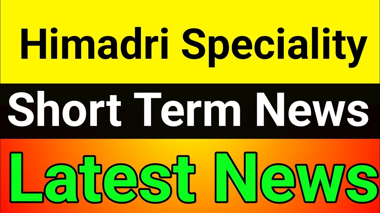 Himadri Speciality share latest news🚀 himadri speciality share