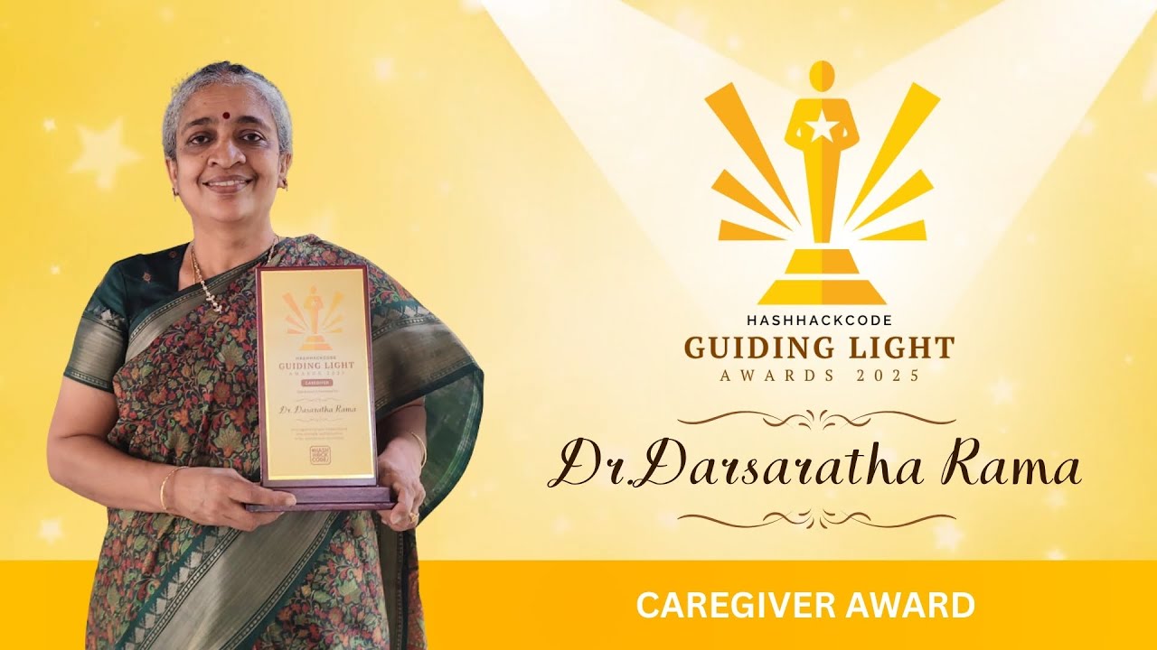 Dasaratha Rama | Guiding Light Caregiver Award | HashHackCode