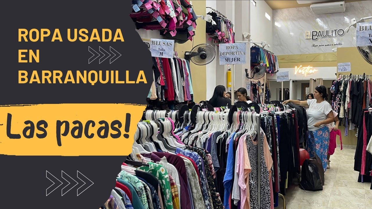 LAS PACAS | EL NEGOCIO DE LA ROPA USADA EN BARRANQUILLA 🤔🤔🤔 - ¿Ecología o Economía?