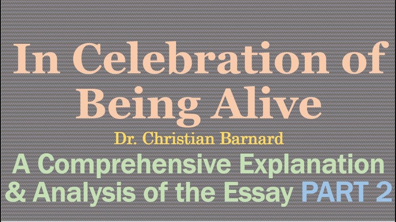 In Celebration of Being Alive class 12 essay explanation part 2 Dr Christian Barnard plus 2 plus two