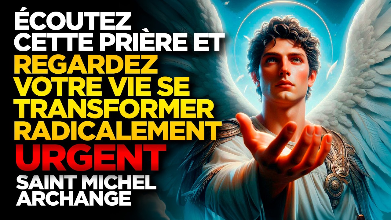 SAINT MICHEL ARCHANGE | ÉCOUTEZ CETTE PRIÈRE ET REGARDEZ VOTRE VIE SE TRANSFORMER RADICALEMENT