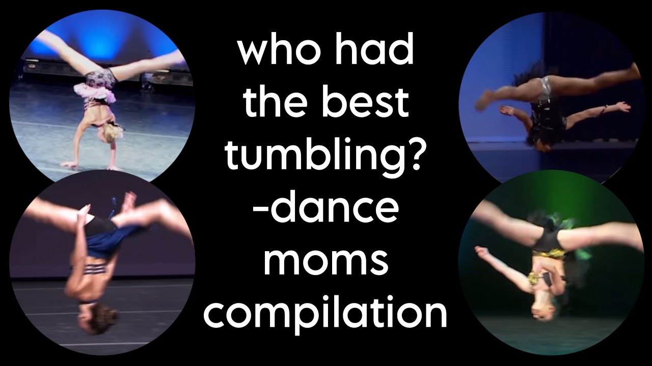 who had the best tumbling?-dance moms mega compilation