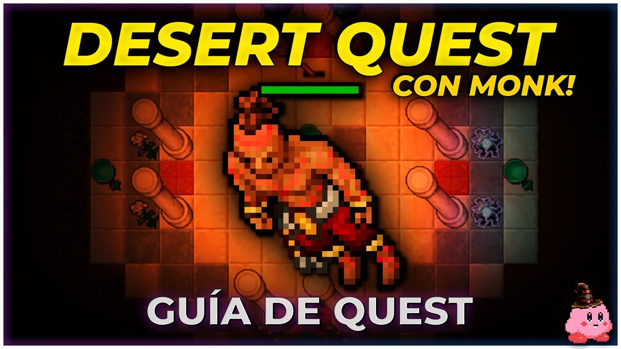 &iexcl;Desert Quest con Monk! | GU&Iacute;A DE QUEST 📕