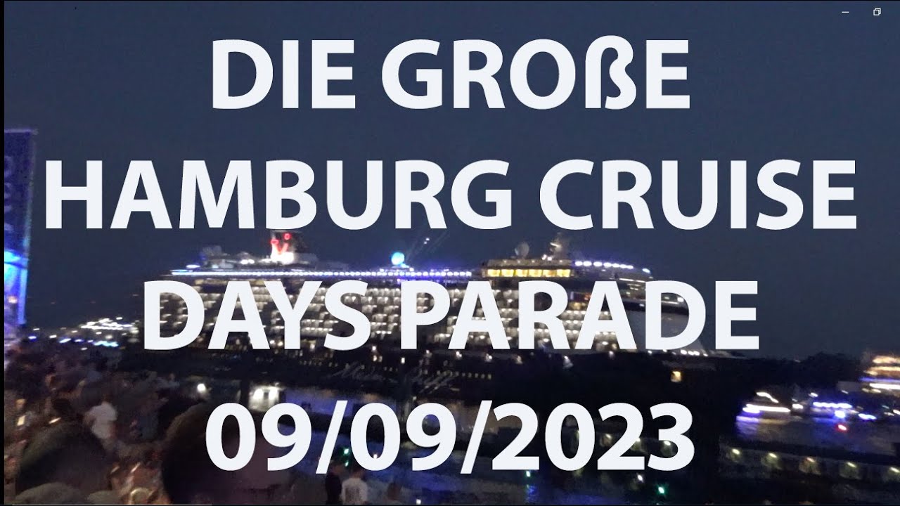 DIE GROßE HAMBURG CRUISE DAYS PARADE 09/09/2023
