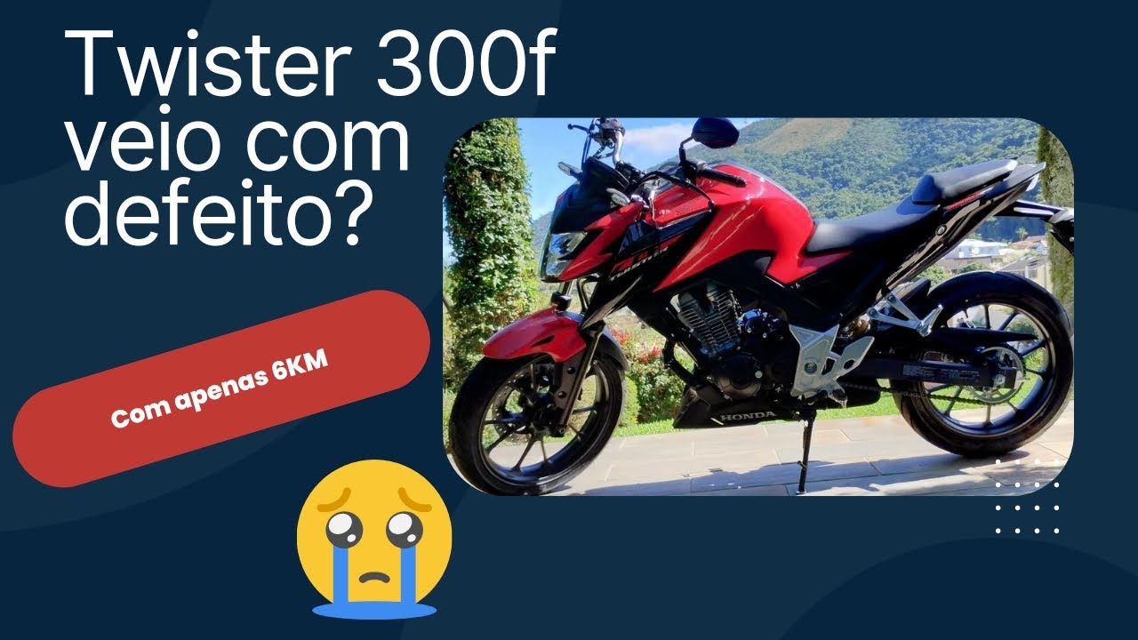 Nova CB300f  Twister com defeito não quer dar partida com apenas 6KM