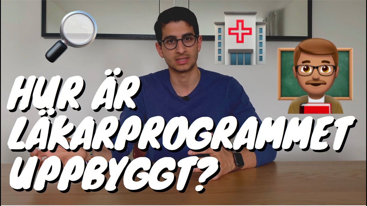 HUR ÄR LÄKARPROGRAMMET UPPBYGGT och vad är skillnaden på olika läkarprogram?