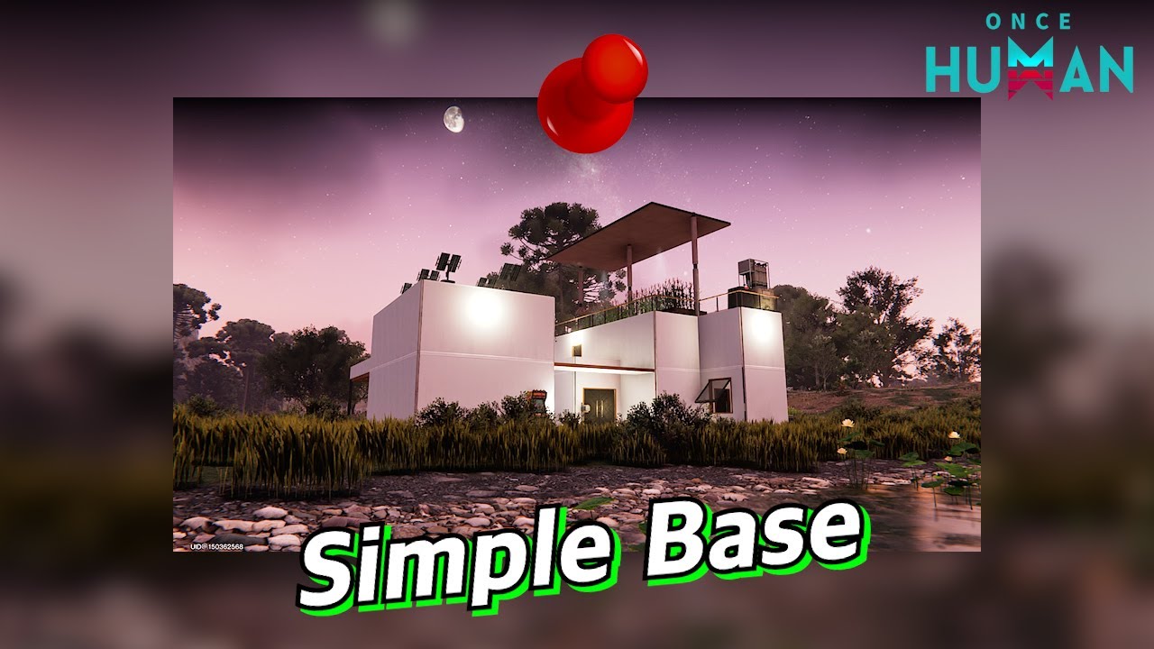 [원스휴먼] 솔로 플레이 유저를 위해 간단하게 따라 만드는 심플 디자인 솔로 베이스 | 튜토리얼