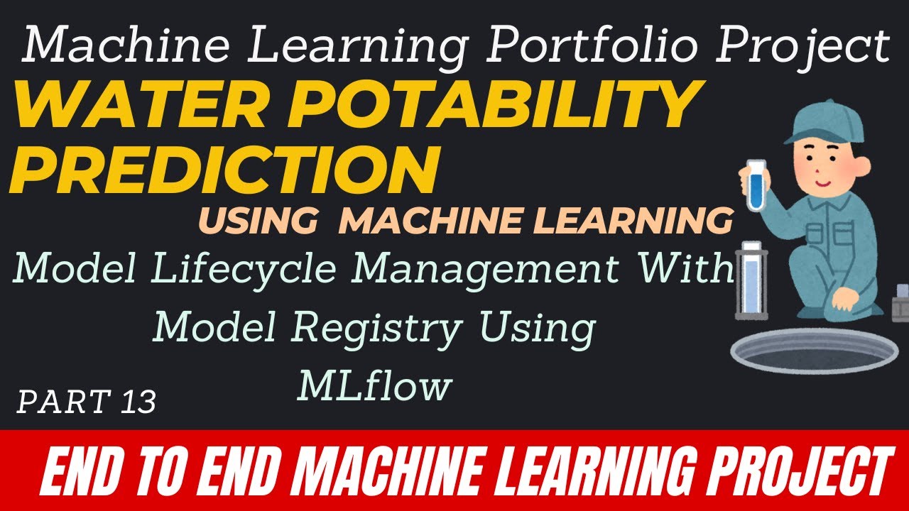 13. Model Lifecycle Management With Model Registry Using MLflow | MLOps | End To End ML Project