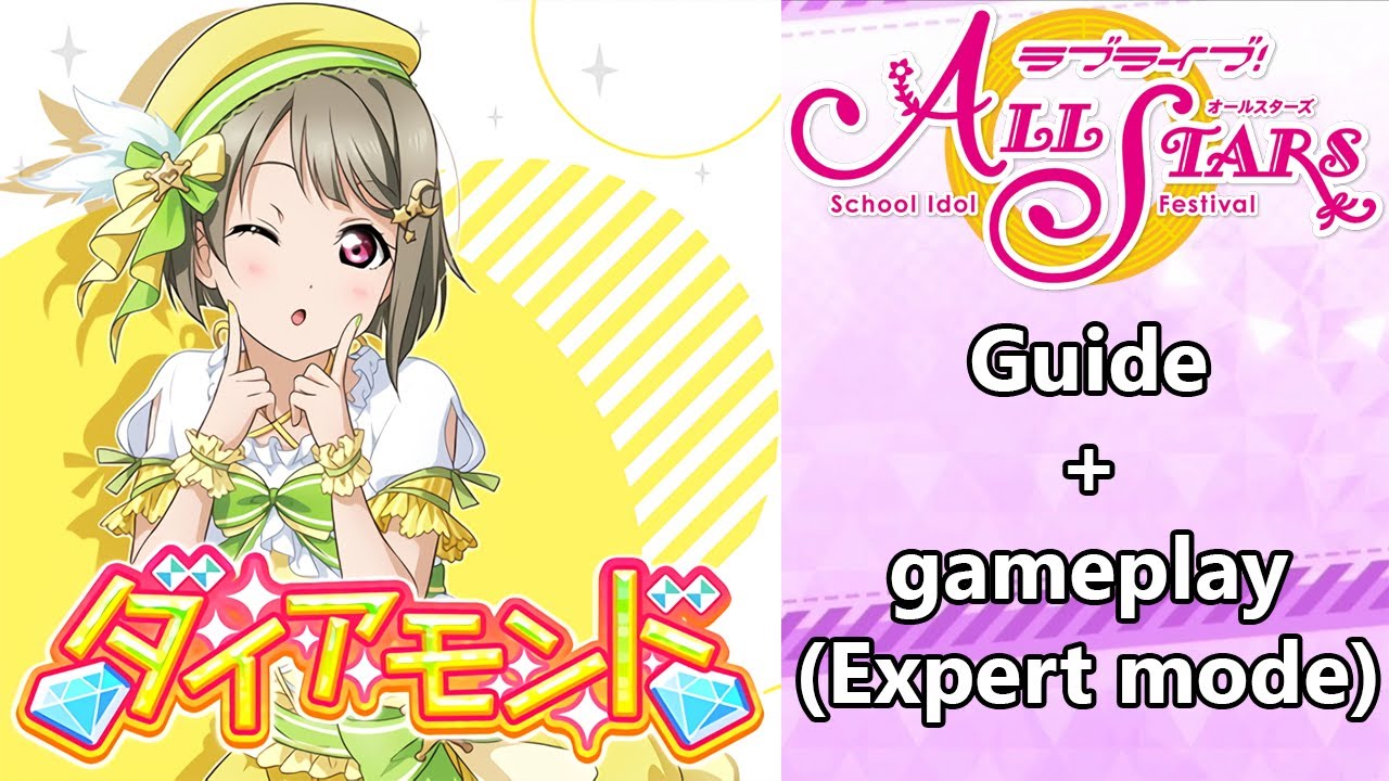 Diamond ダイヤモンド (Expert mode) | Guide + gameplay | Love Live School Idol Festival All Stars