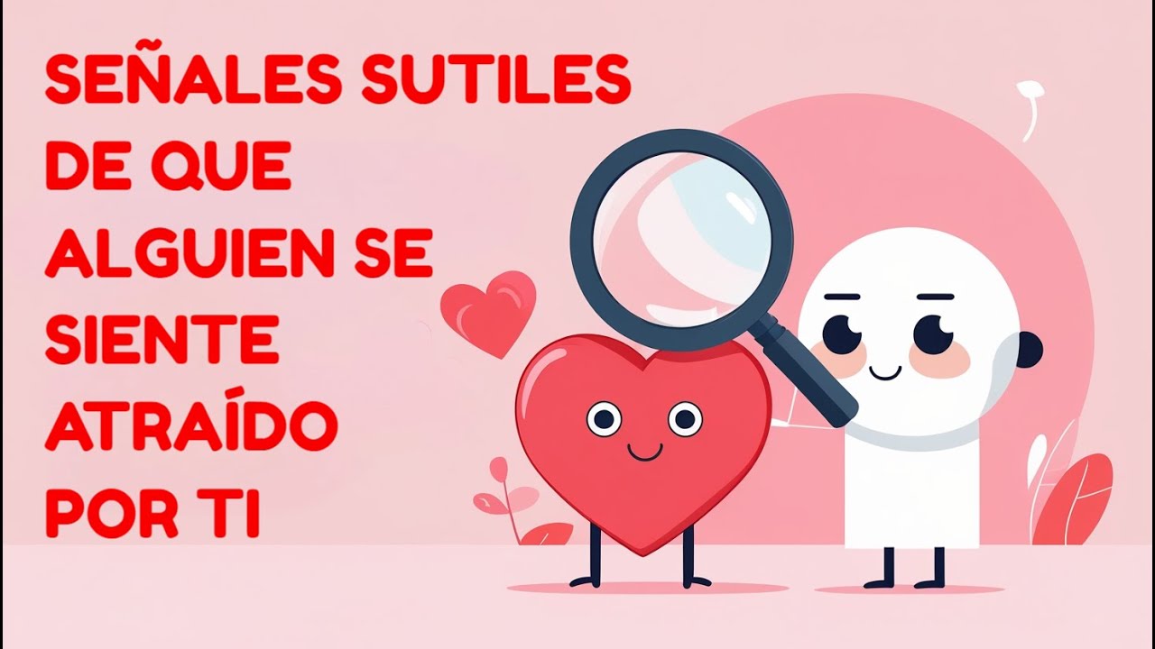 10 señales sutiles de que alguien se siente atraído por ti