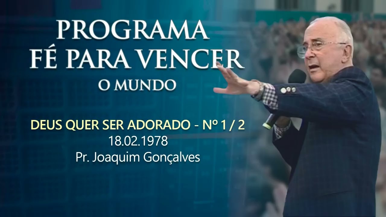 18.02.1978 - DEUS QUER SER ADORADO  N º 1 ⁄ 2 - Pr. Joaquim Gonçalves
