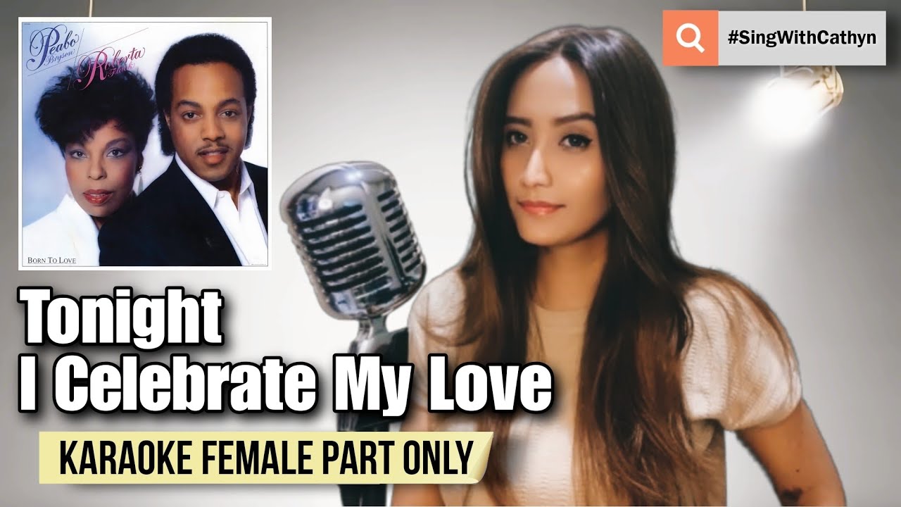Tonight I Celebrate My Love - Peabo Bryson, Roberta Flack (Karaoke Female Part Only)