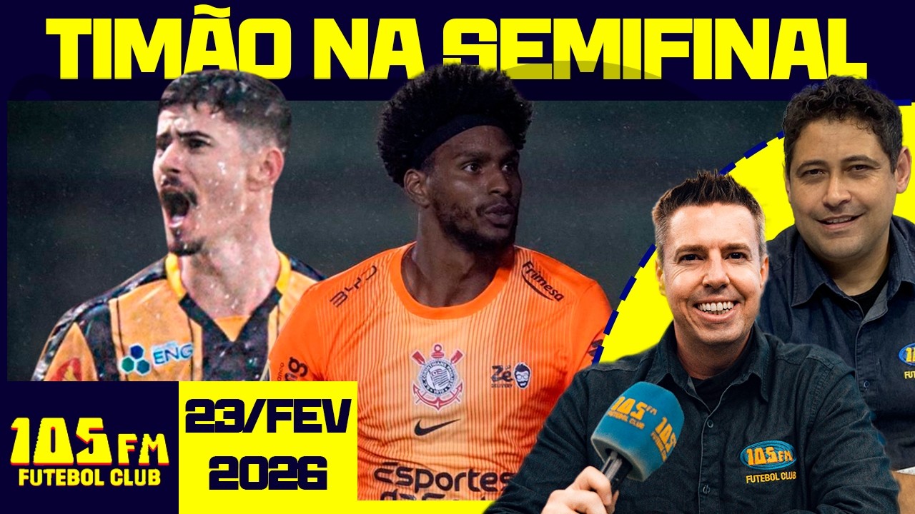 CORINTHIANS VENCE A LUSA  NOS PÊNALTIS E VAI À SEMIFINAL - AO VIVO - 105FM FUTEBOL CLUB - 23/02/2026