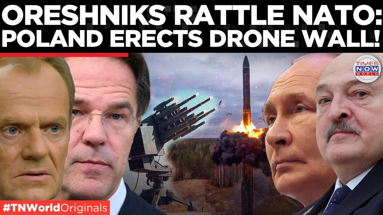 NATO SCARED! Poland Fortifies Border As Putin&rsquo;s Oreshniks Reach Belarus | Times Now World