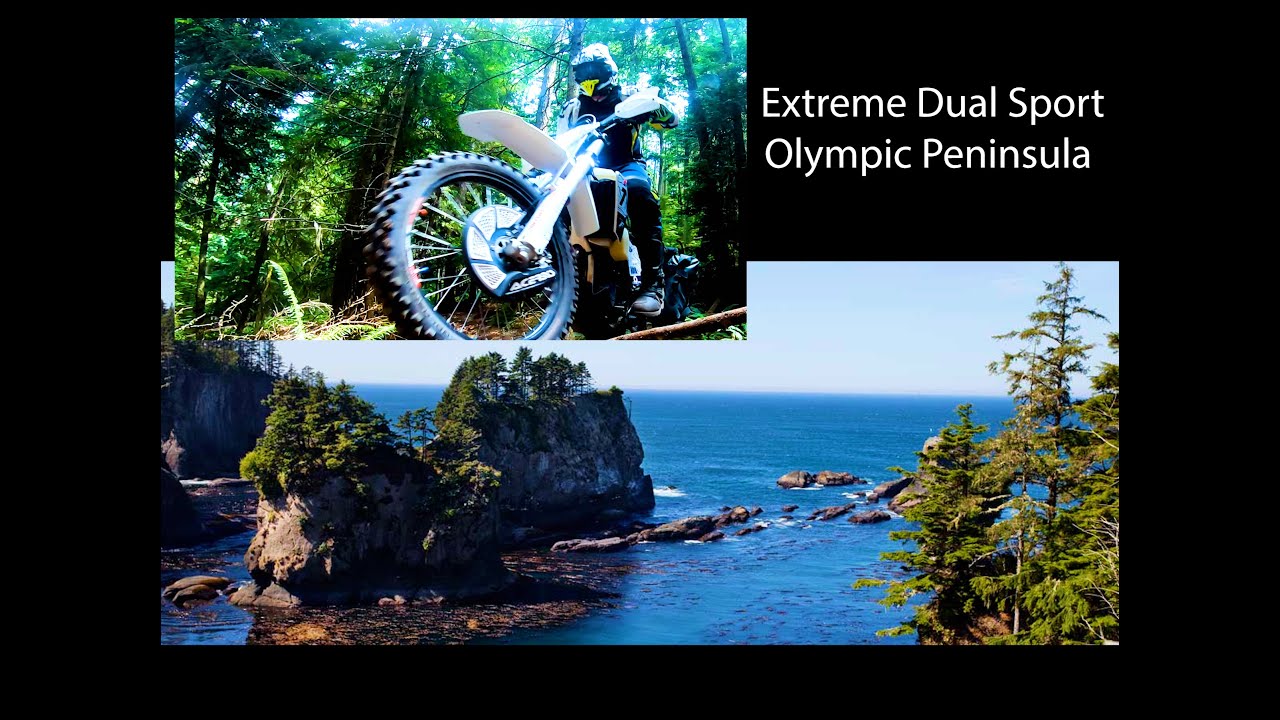 Extreme Dual Sport: Olympic Peninsula, Washington State