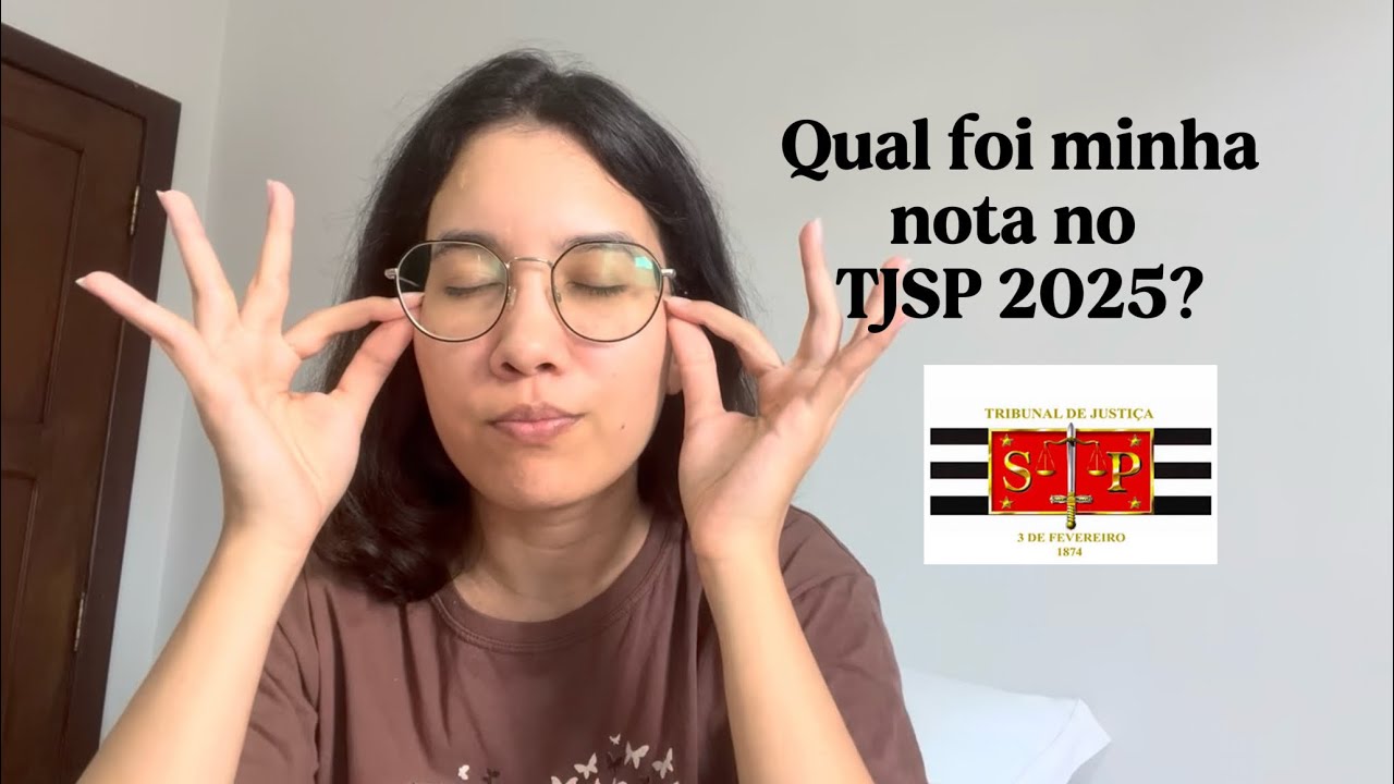 Minha nota no TJSP 2025 - Resultado preliminar 