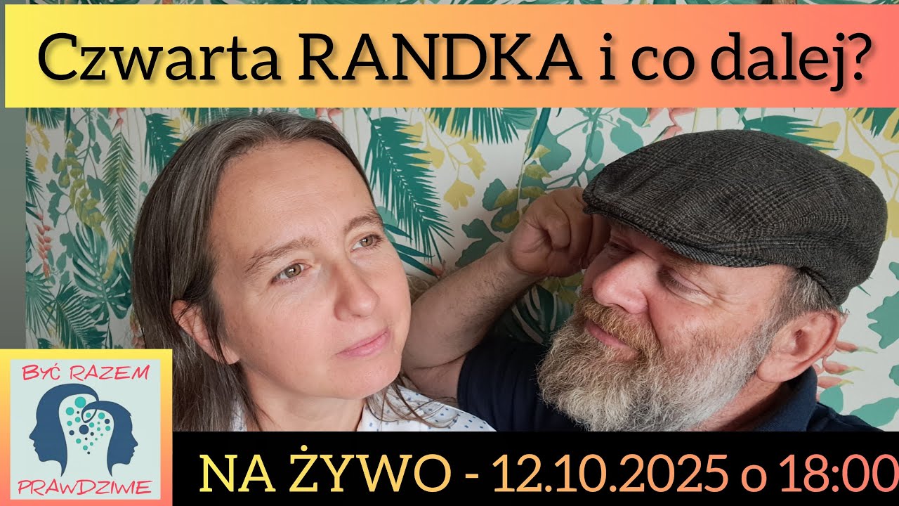 Czwarta RANDKA i co dalej?