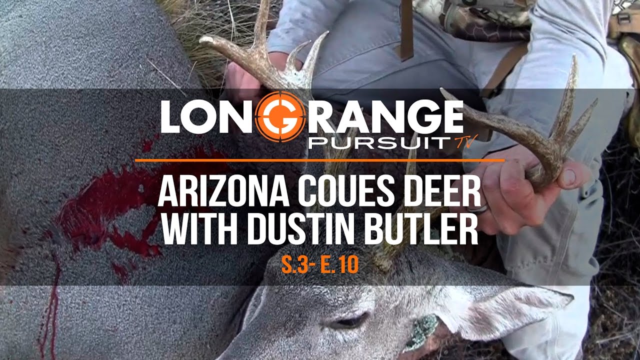 Long Range Pursuit | S3 E10 Arizona Coues Deer with Dustin Butler