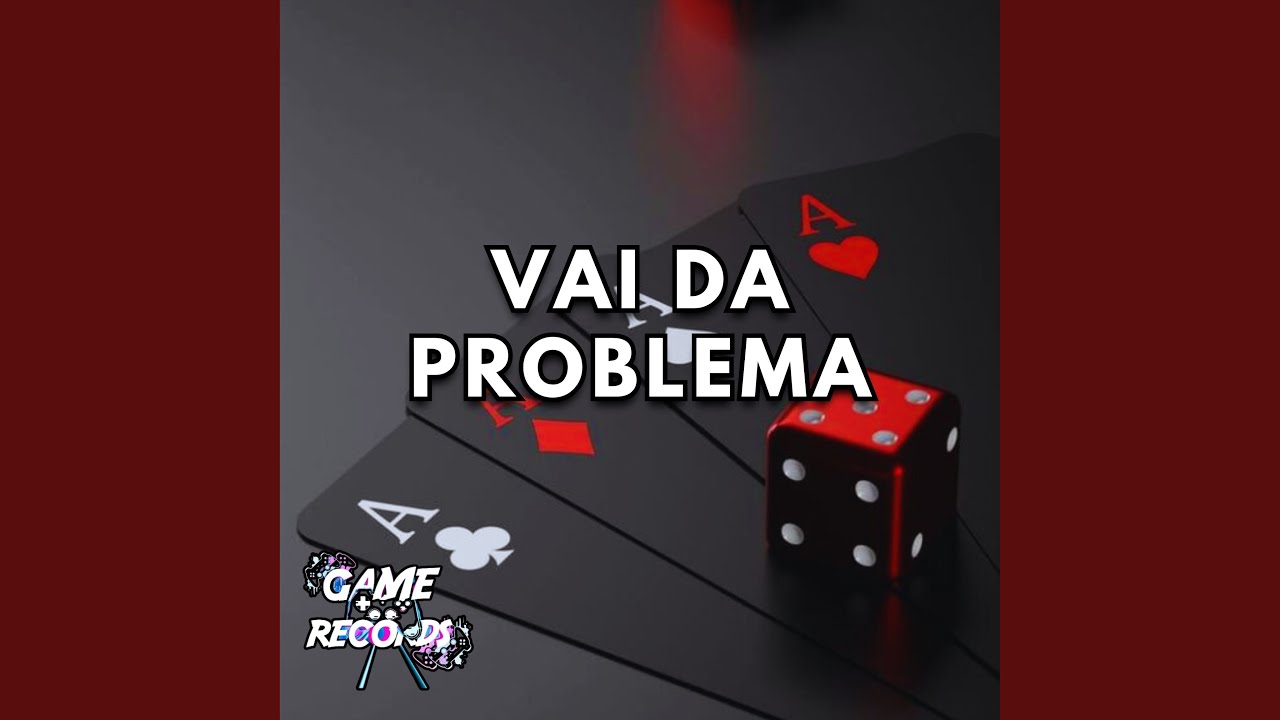 Vai da Problema