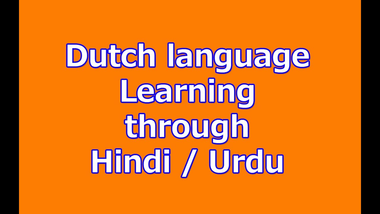 Online Learn Dutch language through hindi urdu lessons free