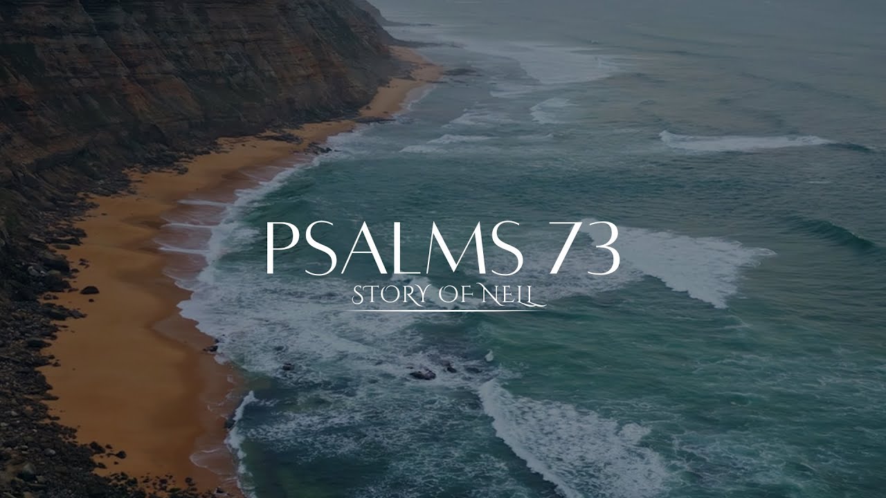 PSALMS 73 | The STORY Of Nell✍🏽 #fyp #short #sleepmeditation #bible #story #jesus #psalms 