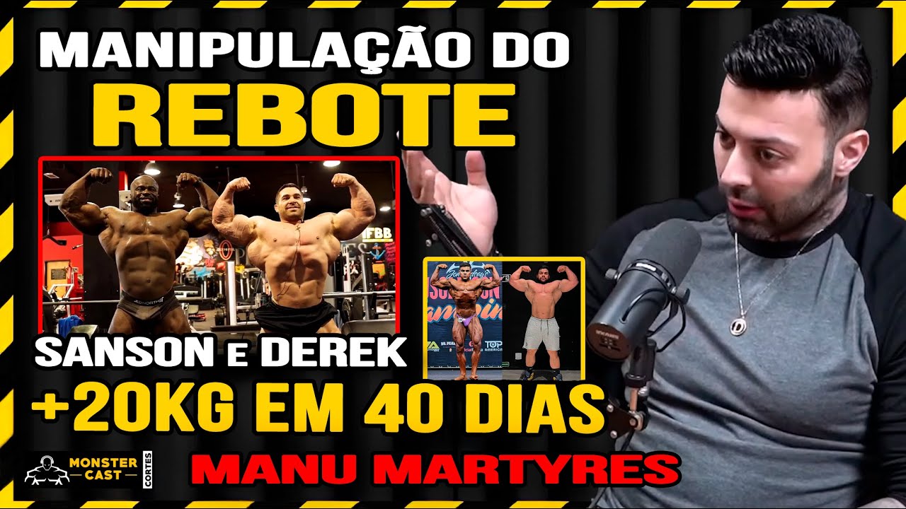 DEREK E SANSON SÃO EXEMPLOS DE EXPLOSÃO DE PESO + RETENÇÃO C/ INSULINA !? | MANU MARTYRES