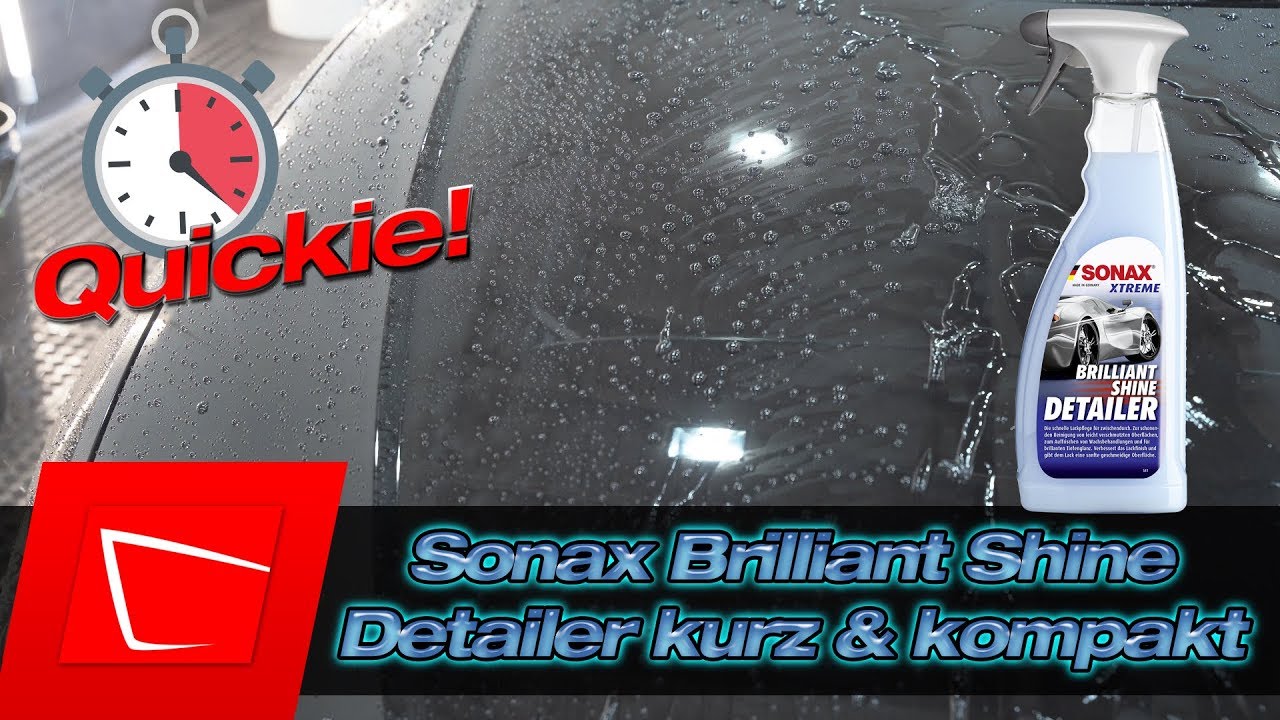 Sonax Brilliant Shine Detailer Qui­ckie Alle Infos kurz und kompakt - Anwendung und Eigenschaften
