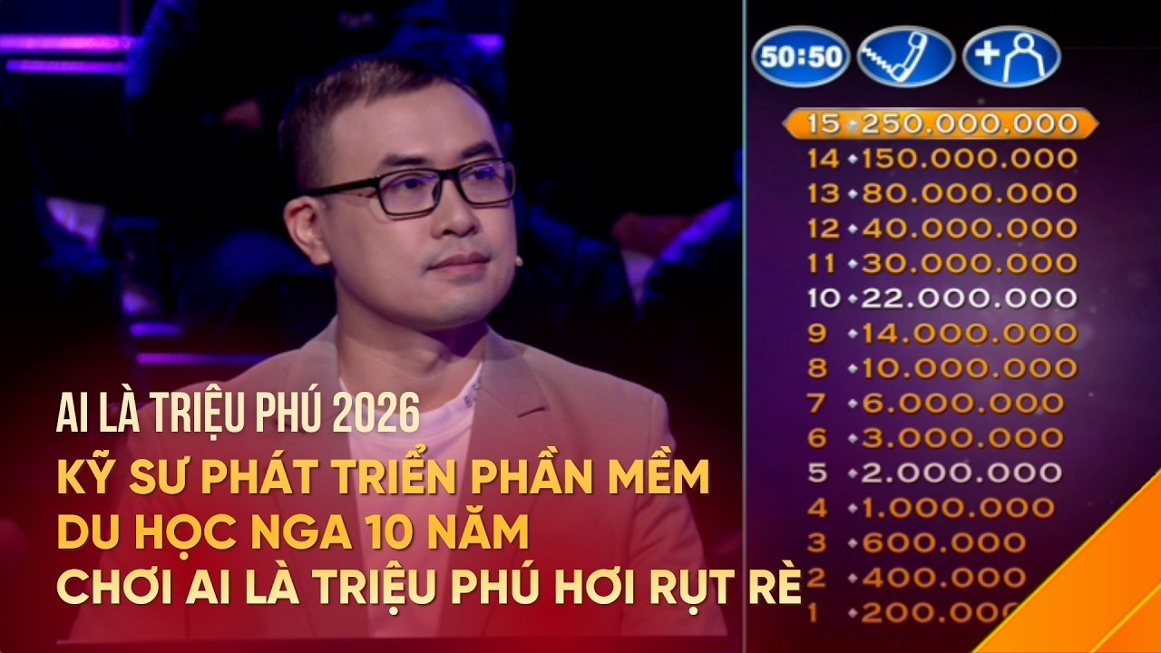 Kỹ sư phát triển phần mềm du học Nga 10 năm chơi Ai là triệu phú hơi rụt rè