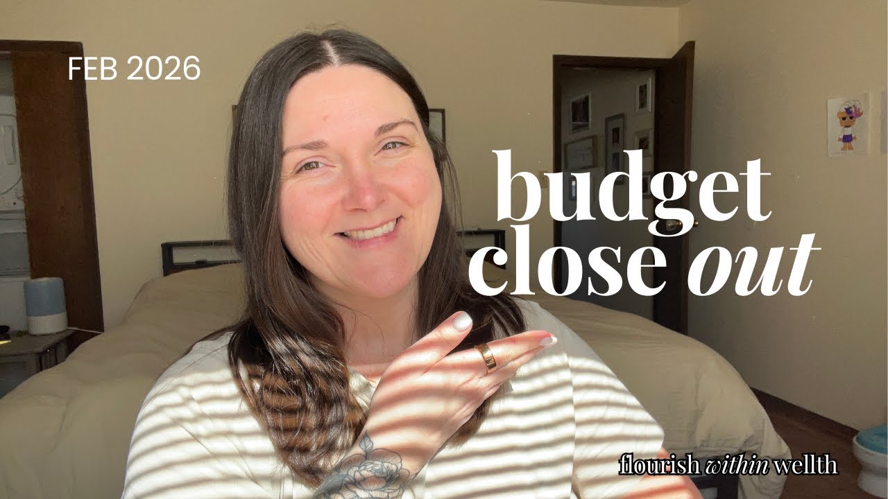 Budget Close Out | February 2026 - Did I Go Overbudget This Month ?!?