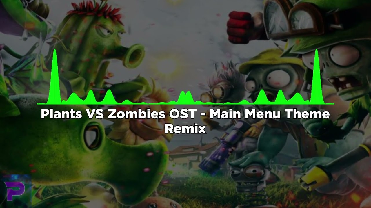 Plants VS Zombies - Main Menu Theme | REMIX