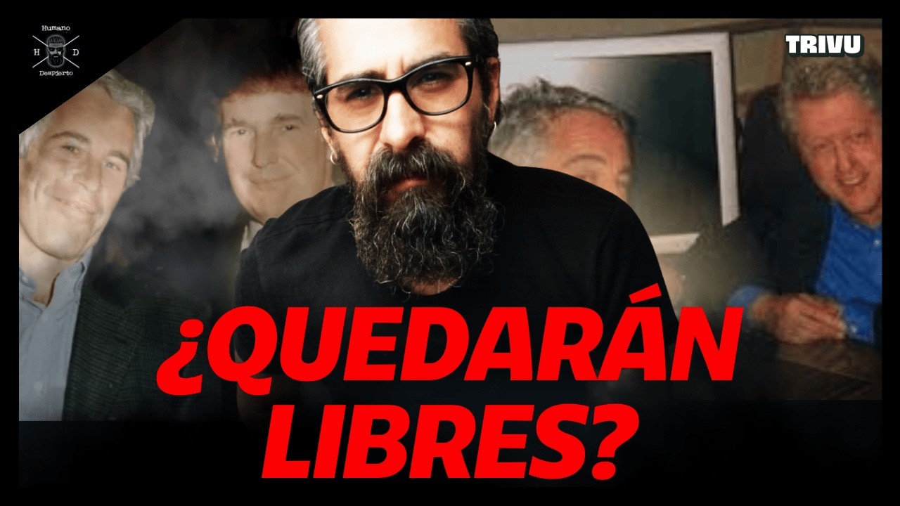 ¿Los IMPLICADOS con EPSTEIN no van PRESOS? | ¿Therians PAGADOS? | Humano Despierto
