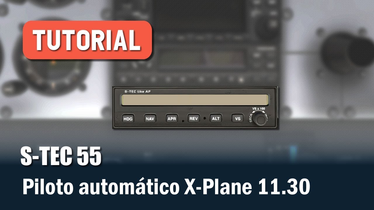 Tutorial | Novo Piloto Automático do X-Plane 11.30