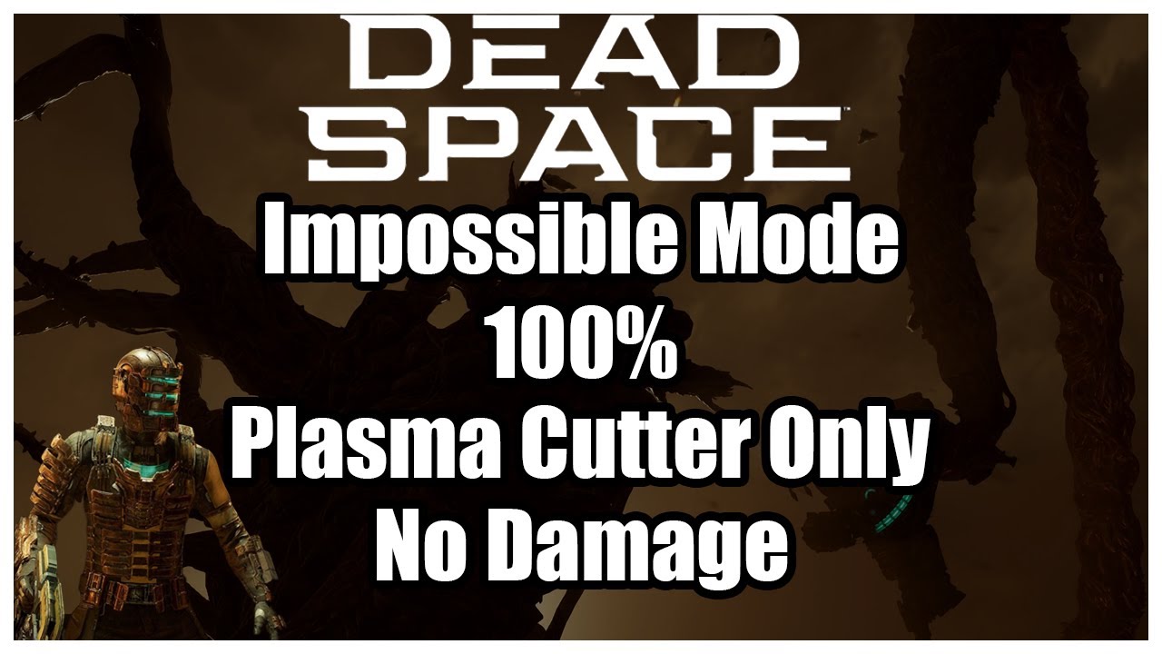 Dead Space Remake Impossible Mode 100% Plasma Cutter Only No Damage Full Playthrough