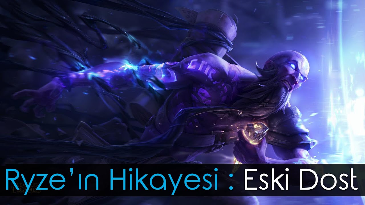 LoL | Ryze : Eski Dost