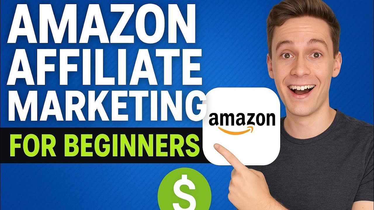 Amazon Affiliate Marketing 2025 : Step by Step Guide For Beginners - Amazon Associates 2025