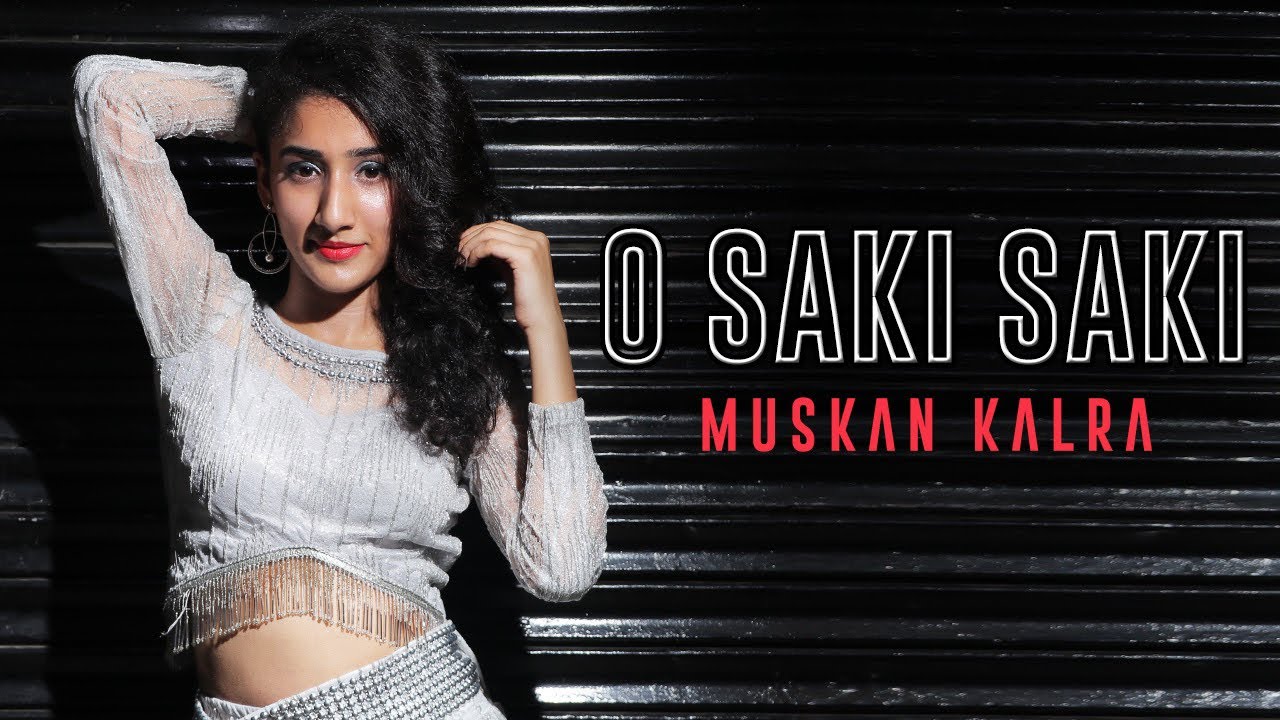 O SAKI SAKI | Nora Fatehi | Batla House | Muskan Kalra Choreography