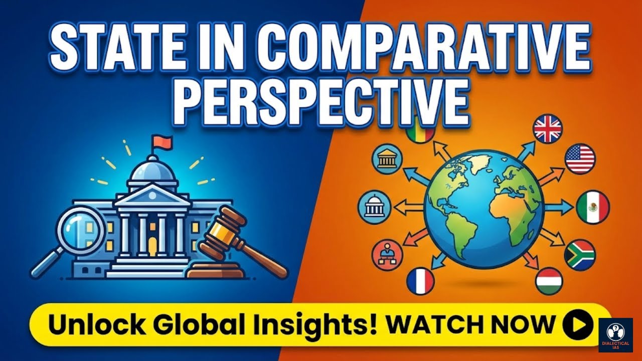 State in Comparative Perspective — Theories, Models & UPSC Tips | UPSC PSIR Optional
